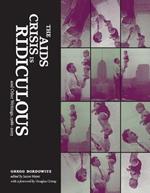 The AIDS Crisis Is Ridiculous and Other Writings, 1986-2003