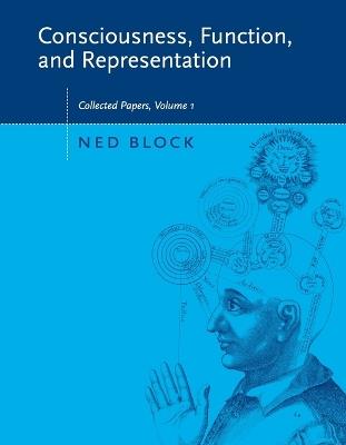 Consciousness, Function, and Representation: Collected Papers - Ned Block - cover