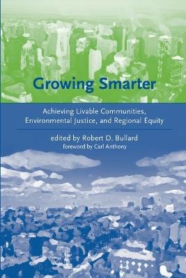 Growing Smarter: Achieving Livable Communities, Environmental Justice, and Regional Equity - cover