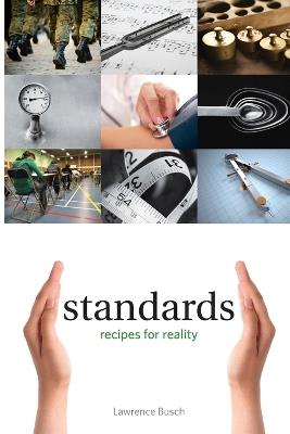 Standards: Recipes for Reality - Lawrence Busch - cover