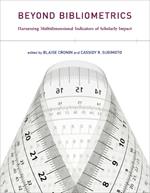 Beyond Bibliometrics: Harnessing Multidimensional Indicators of Scholarly Impact