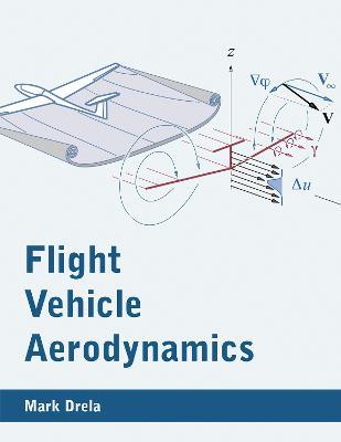 Flight Vehicle Aerodynamics - Mark Drela - cover