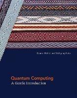 Quantum Computing: A Gentle Introduction - Eleanor G. Rieffel,Wolfgang H. Polak - cover