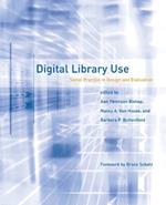 Digital Library Use: Social Practice in Design and Evaluation