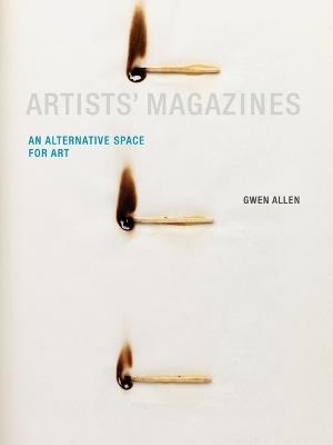 Artists' Magazines: An Alternative Space for Art - Gwen Allen - cover