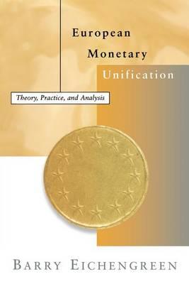 European Monetary Unification: Theory, Practice, and Analysis - Barry Eichengreen - cover