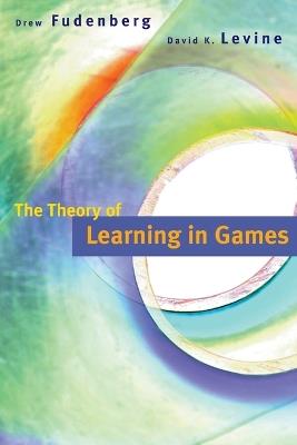 The Theory of Learning in Games - Drew Fudenberg,David K. Levine - cover