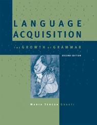 Language Acquisition: The Growth of Grammar