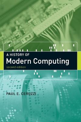 A History of Modern Computing - Paul E. Ceruzzi - cover