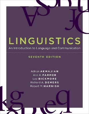 Linguistics: An Introduction to Language and Communication - Adrian Akmajian,Ann K. Farmer,Lee Bickmore - cover