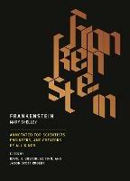Frankenstein: Annotated for Scientists, Engineers, and Creators of All Kinds - Mary Shelley - cover