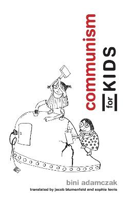 Communism for Kids - Bini Adamczak - cover