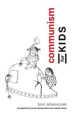 Communism for Kids - Bini Adamczak - cover