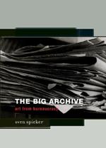 The Big Archive: Art From Bureaucracy