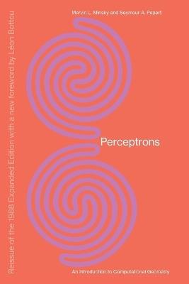 Perceptrons: An Introduction to Computational Geometry - Marvin Minsky,Seymour A. Papert - cover