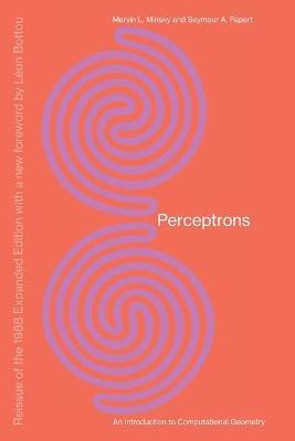 Perceptrons: An Introduction to Computational Geometry - Marvin Minsky,Seymour A. Papert - cover