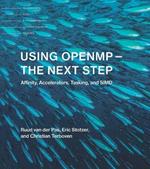 Using OpenMP—The Next Step: Affinity, Accelerators, Tasking, and SIMD