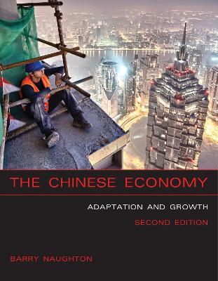 The Chinese Economy: Adaptation and Growth - Barry J. Naughton - cover