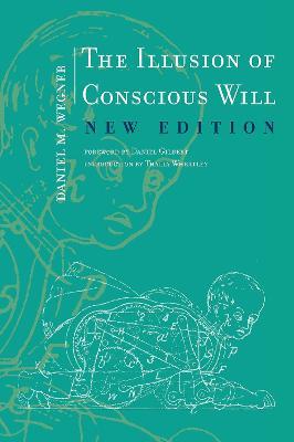The Illusion of Conscious Will - Daniel M. Wegner - cover