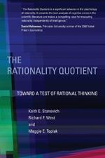 The Rationality Quotient: Toward a Test of Rational Thinking