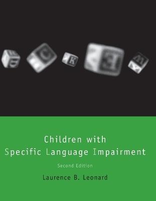Children with Specific Language Impairment - Laurence B. Leonard - cover