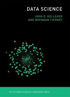 Data Science - John D. Kelleher,Brendan Tierney - cover