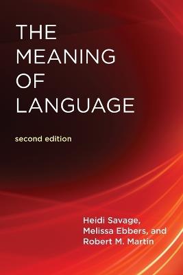 The Meaning Of Language - Heidi Savage,Melissa Ebbers,Robert M. Martin - cover