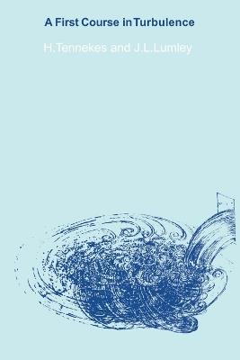 A First Course in Turbulence - Henk Tennekes,John L. Lumley - cover