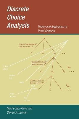 Discrete Choice Analysis: Theory and Application to Travel Demand - Moshe Ben-Akiva,Steven R. Lerman - cover