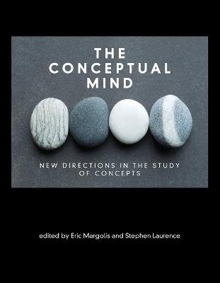 The Conceptual Mind: New Directions in the Study of Concepts - cover