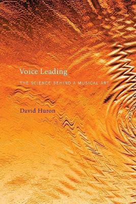 Voice Leading: The Science behind a Musical Art - David Huron - cover