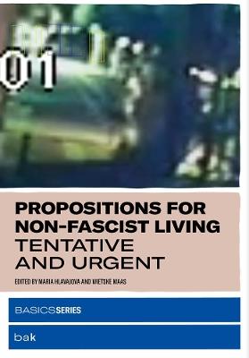 Propositions for Non-Fascist Living: Tentative and Urgent - cover