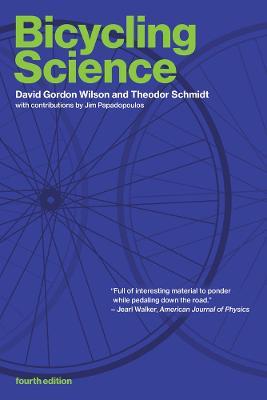 Bicycling Science - David Gordon Wilson,Theodor Schmidt - cover