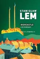 Highcastle: A Remembrance - Stanislaw Lem - cover