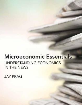 Microeconomic Essentials - Jay Prag - cover