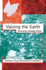 Valuing the Earth: Economics, Ecology, Ethics