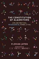 The Constitution of Algorithms: Ground-Truthing, Programming, Formulating 