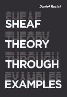 Sheaf Theory through Examples: A User's Guide