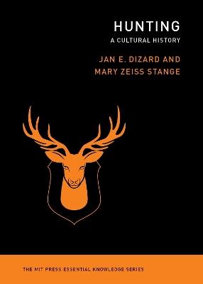 Hunting: A Cultural History - Jan Dizard,Mary Zeiss Stange - cover
