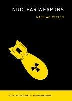 Nuclear Weapons - Mark Wolverton - cover