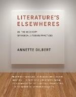 Literature's Elsewheres: On the Necessity of Radical Literary Practices