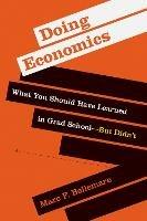 Doing Economics: What You Should Have Learned in Grad School-But Didn't - Marc F. Bellemare - cover