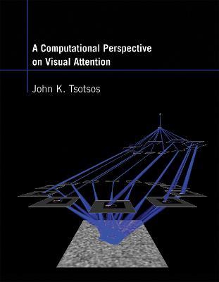 A Computational Perspective on Visual Attention - John K. Tsotsos - cover
