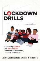 Lockdown Drills: Connecting Research and Best Practices for School Administrators, Teachers, and Parents - Jaclyn Schildkraut,Amanda B. Nickerson - cover