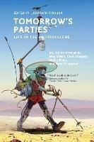 Tomorrow's Parties: Life in the Anthropocene