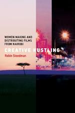 Creative Hustling: Women Making and Distributing Films from Nairobi