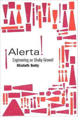 !Alerta!: Engineering on Shaky Ground - Elizabeth Reddy - cover