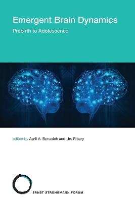 Emergent Brain Dynamics: Prebirth to Adolescence - cover