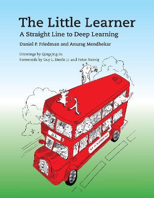 The Little Learner: A Straight Line to Deep Learning - Daniel P. Friedman,Anurag Mendhekar - cover