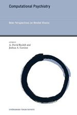 Computational Psychiatry: New Perspectives on Mental Illness